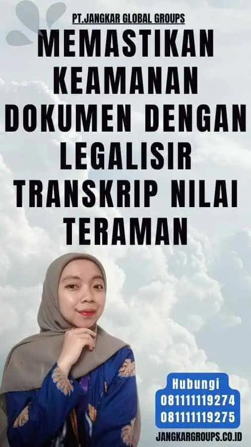 Memastikan Keamanan Dokumen dengan Legalisir Transkrip Nilai Teraman