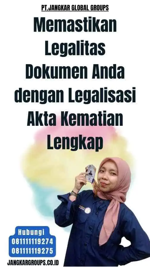 Memastikan Legalitas Dokumen Anda dengan Legalisasi Akta Kematian Lengkap