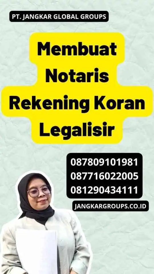 Membuat Notaris Rekening Koran Legalisir