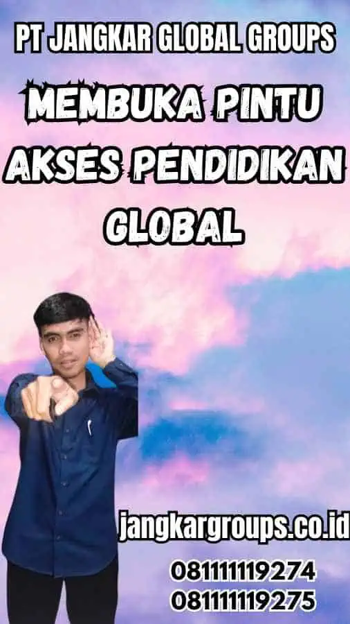 Membuka Pintu Akses Pendidikan Global