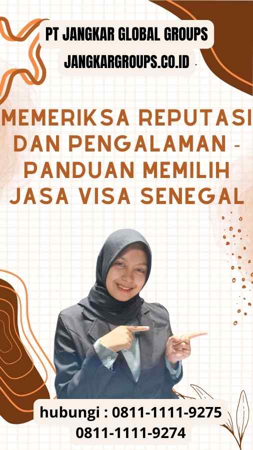 Memeriksa Reputasi dan Pengalaman - Panduan Memilih Jasa Visa Senegal