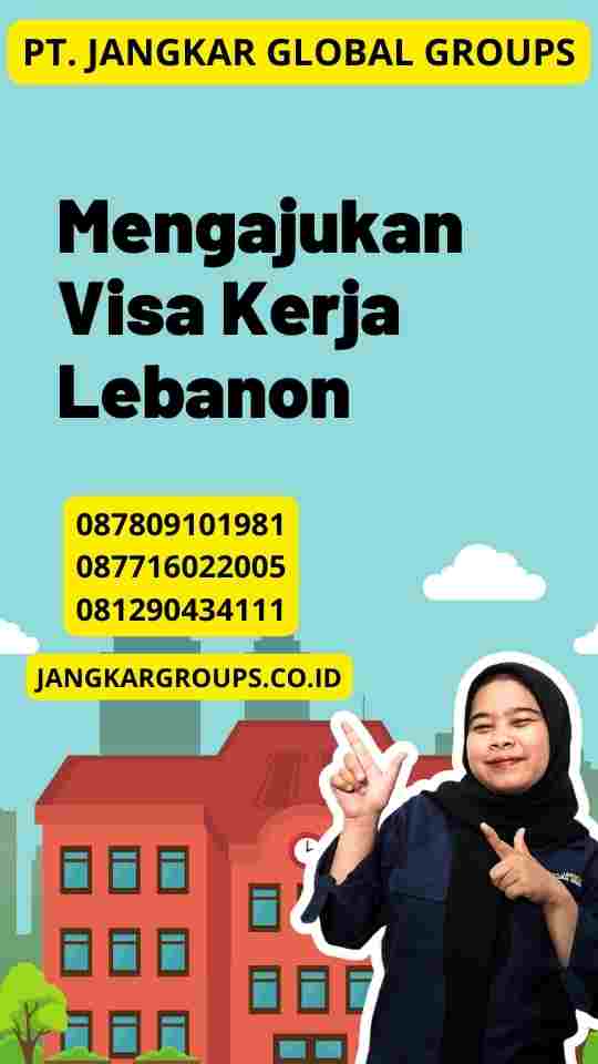 Mengajukan Visa Kerja Lebanon