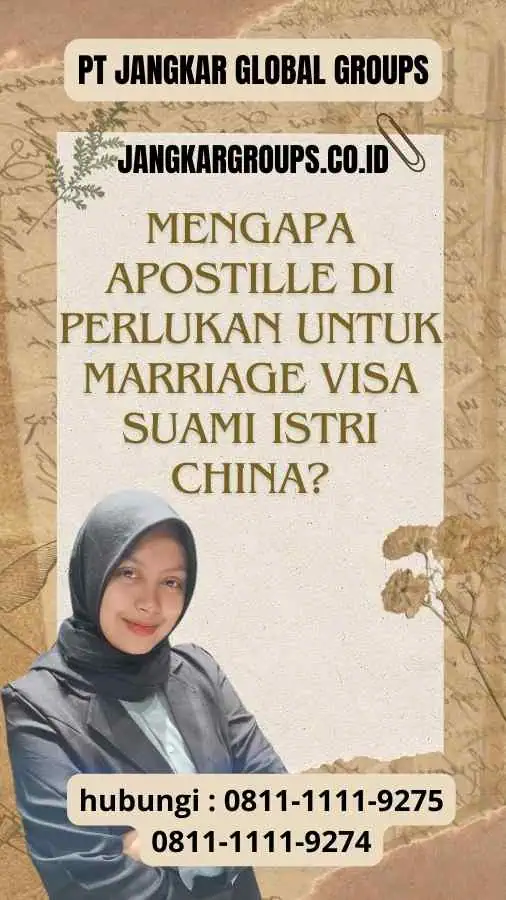 Mengapa Apostille Di perlukan untuk Marriage Visa Suami Istri China?