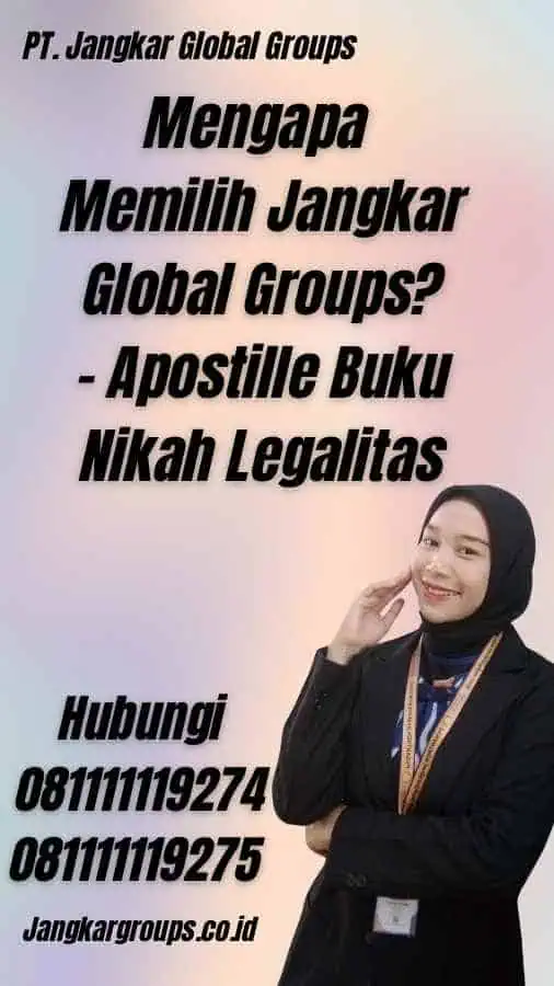 Mengapa Memilih Jangkar Global Groups? - Apostille Buku Nikah Legalitas