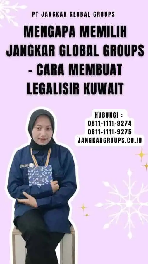 Mengapa Memilih Jangkar Global Groups - Cara Membuat Legalisir Kuwait