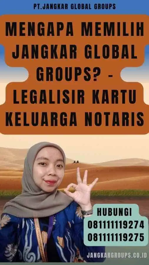 Mengapa Memilih Jangkar Global Groups - Legalisir Kartu Keluarga notaris