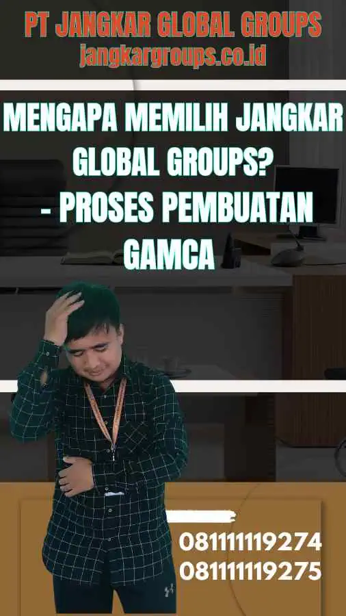 Mengapa Memilih Jangkar Global Groups - Proses Pembuatan GAMCA 
