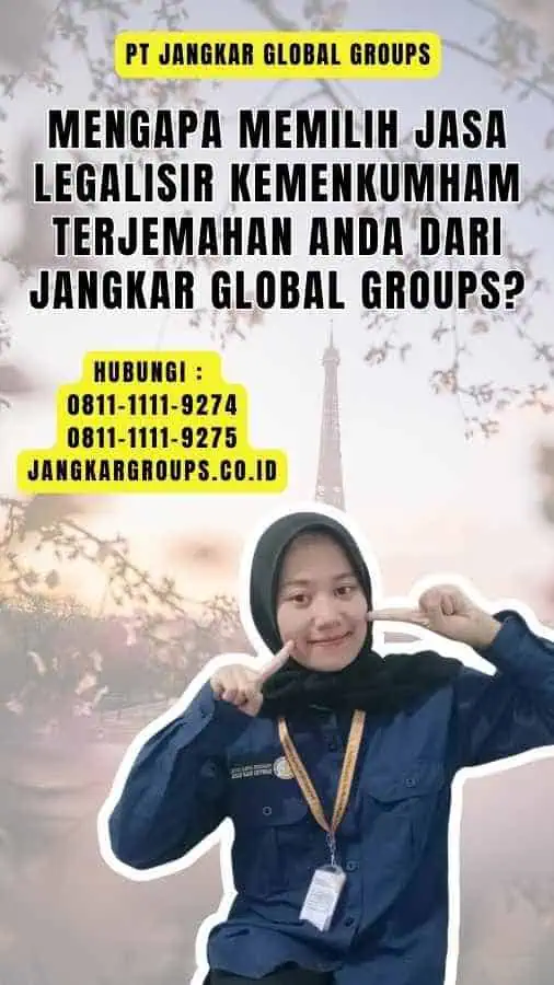 Mengapa Memilih Jasa Legalisir Kemenkumham Terjemahan Anda dari Jangkar Global Groups