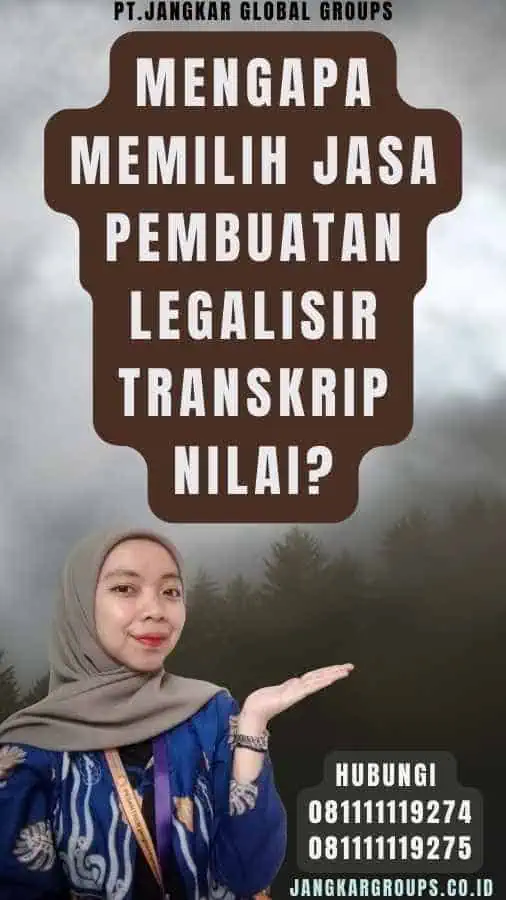 Mengapa Memilih Jasa Pembuatan Legalisir Transkrip Nilai