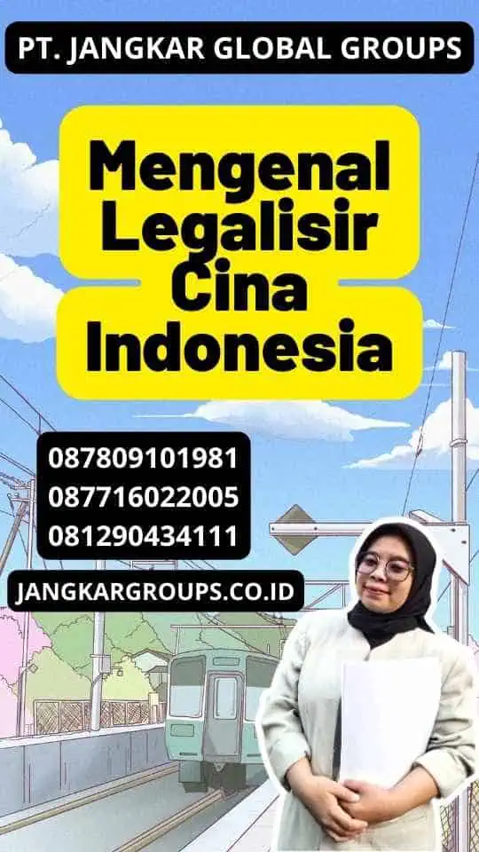 Mengenal Legalisir Cina Indonesia