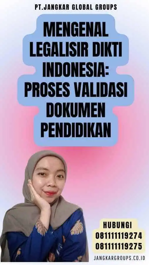 Mengenal Legalisir Dikti Indonesia Proses Validasi Dokumen Pendidikan