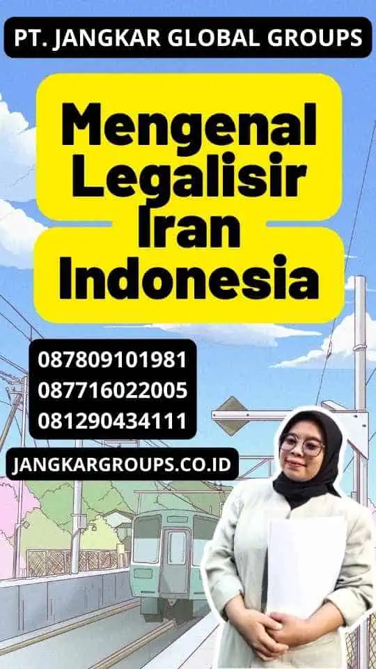 Mengenal Legalisir Iran Indonesia