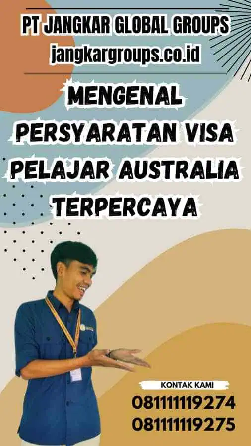 Mengenal Persyaratan Visa Pelajar Australia Terpercaya