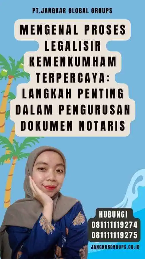 Mengenal Proses Legalisir Kemenkumham Terpercaya Langkah Penting dalam Pengurusan Dokumen Notaris