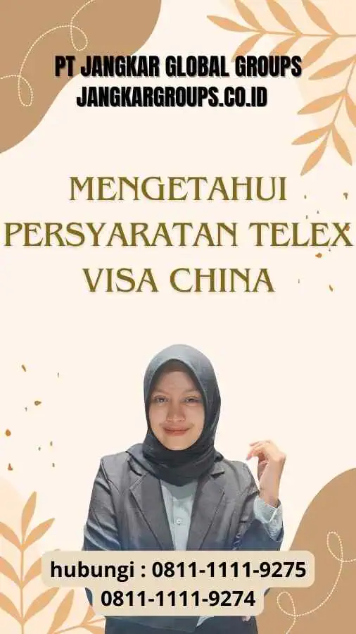 Mengetahui Persyaratan Telex Visa China - Tips Mengurus Telex Visa China