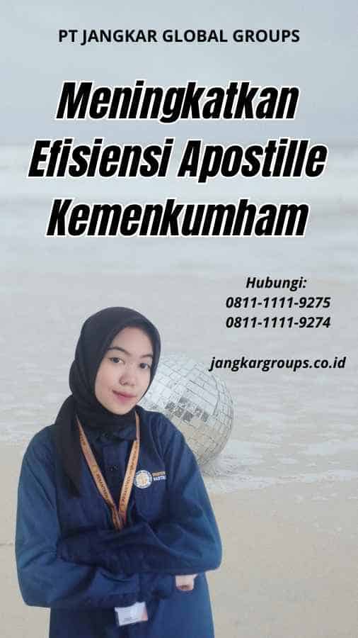 Meningkatkan Efisiensi Apostille Kemenkumham