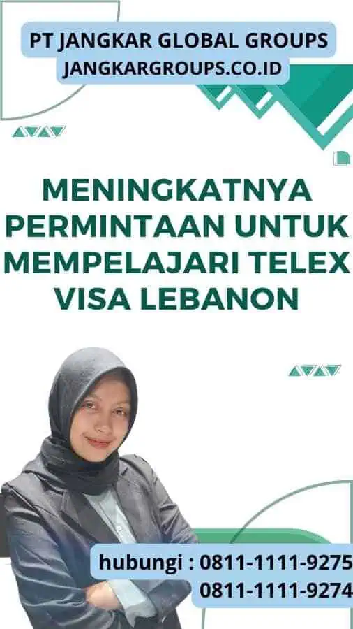 Meningkatnya Permintaan untuk Mempelajari Telex Visa Lebanon