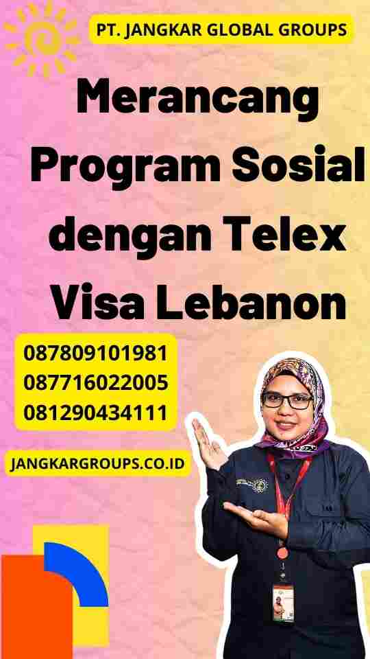 Merancang Program Sosial dengan Telex Visa Lebanon
