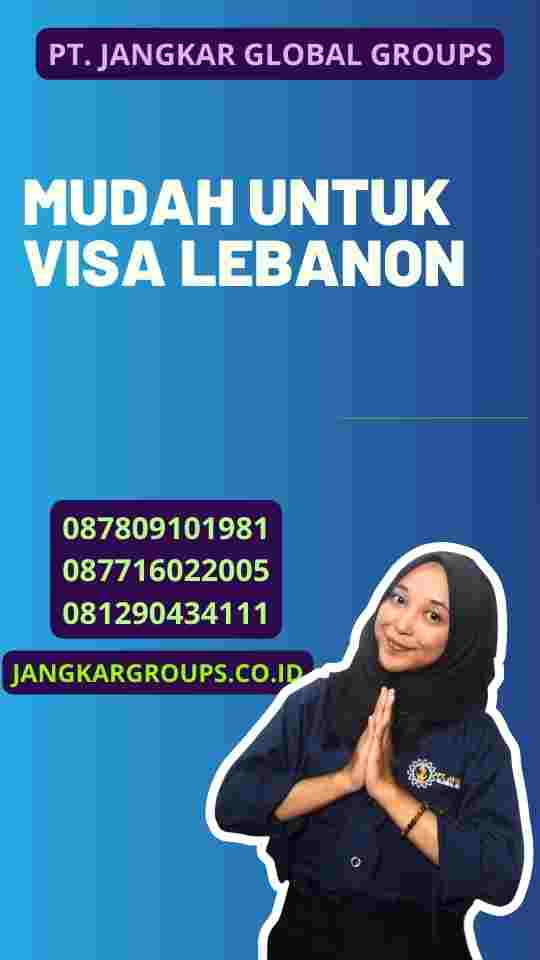 Mudah untuk Visa Lebanon