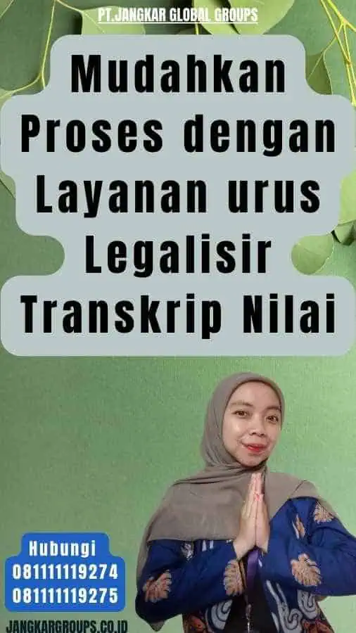 Mudahkan Proses dengan Layanan urus Legalisir Transkrip Nilai