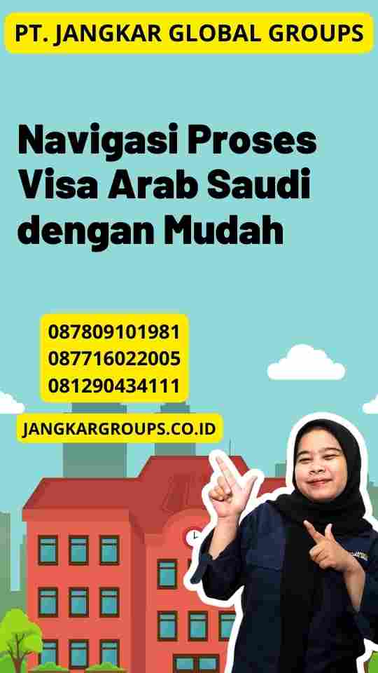 Navigasi Proses Visa Arab Saudi dengan Mudah