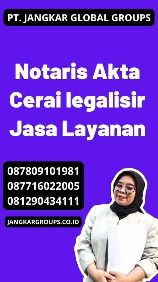Notaris Akta Cerai legalisir Jasa Layanan