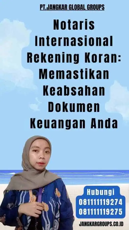 Notaris Internasional Rekening Koran Memastikan Keabsahan Dokumen Keuangan Anda