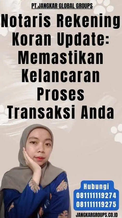 Notaris Rekening Koran Update Memastikan Kelancaran Proses Transaksi Anda