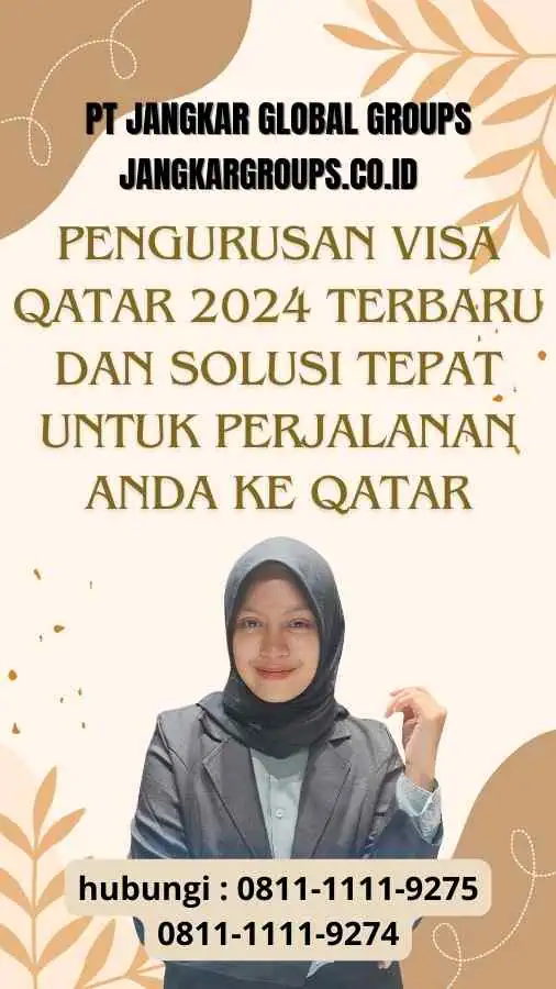 Pengurusan Visa Qatar 2024 Terbaru: Solusi Tepat untuk Perjalanan Anda ke Qatar