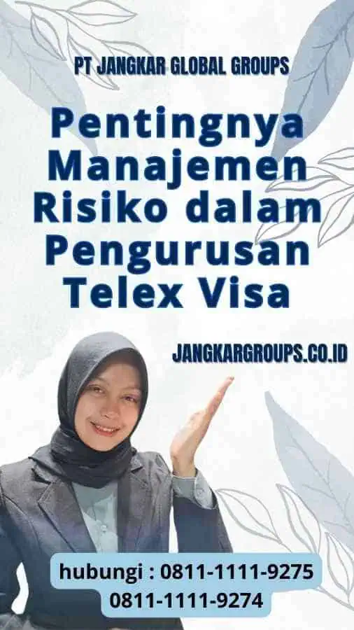 Pentingnya Manajemen Risiko dalam Pengurusan Telex Visa