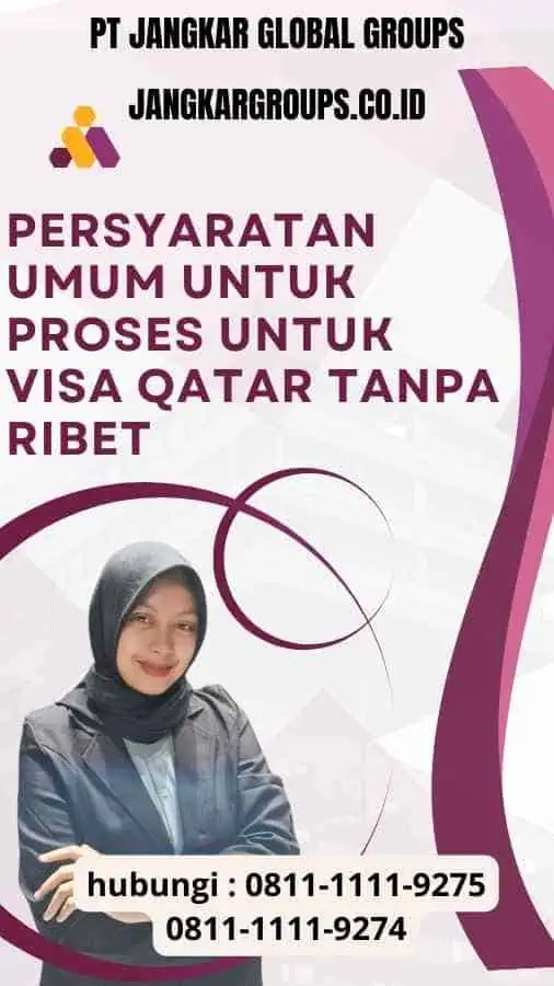 Persyaratan Umum untuk Proses untuk Visa Qatar Tanpa Ribet