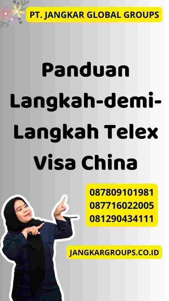 Panduan Langkah-demi-Langkah Telex Visa China