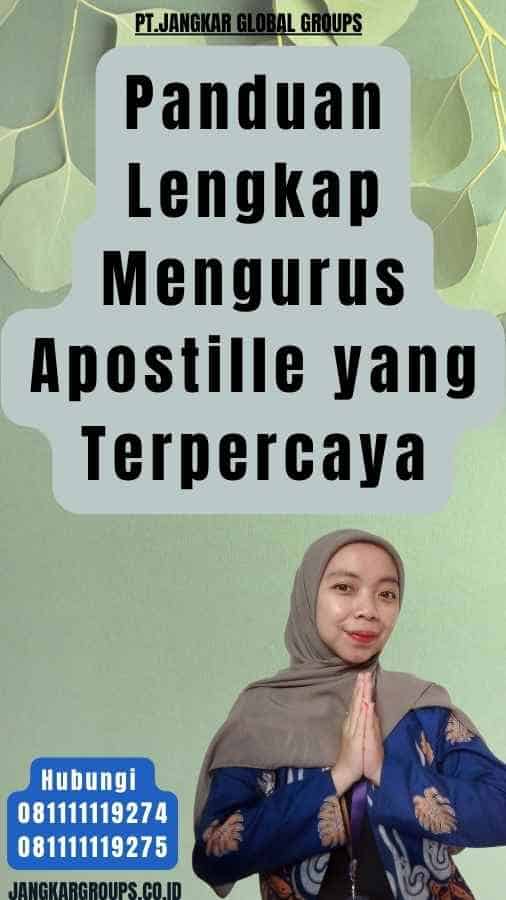 Panduan Lengkap Mengurus Apostille yang Terpercaya