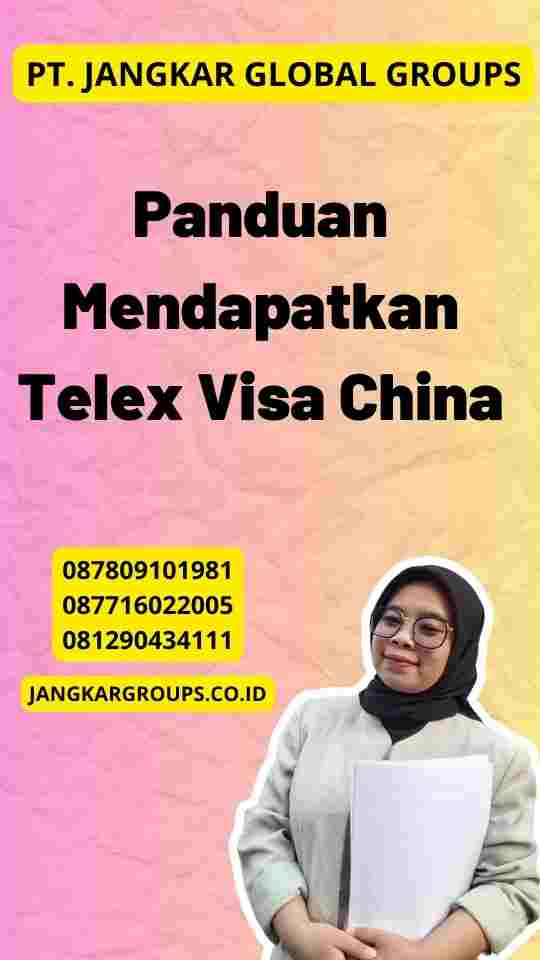 Panduan Mendapatkan Telex Visa China