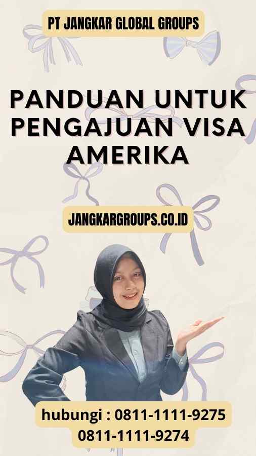 Panduan Untuk Pengajuan Visa Amerika Jangkar Global Groups