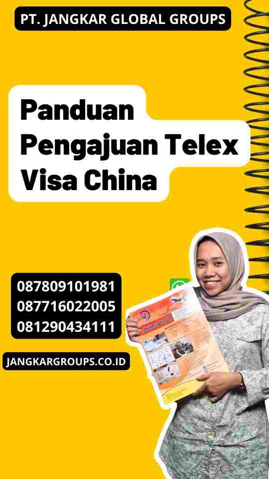 Panduan Pengajuan Telex Visa China