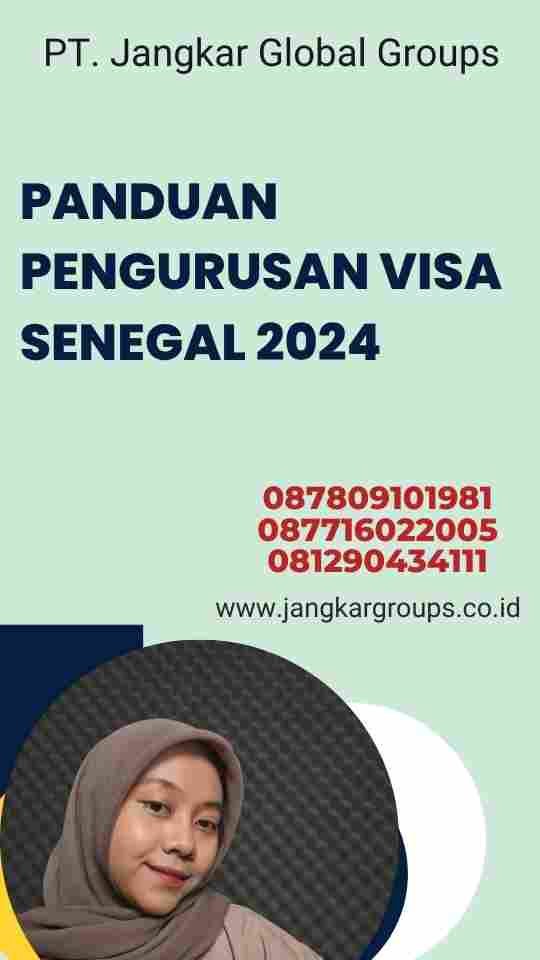 Panduan Pengurusan Visa Senegal 2024