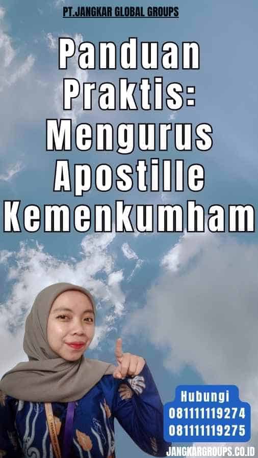 Panduan Praktis Mengurus Apostille Kemenkumham