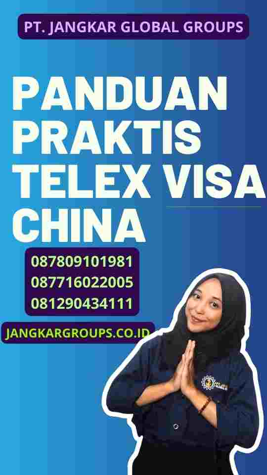 Panduan Praktis Telex Visa China