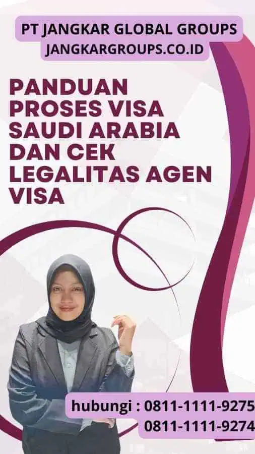 Panduan Proses Visa Saudi Arabia dan Cek Legalitas Agen Visa
