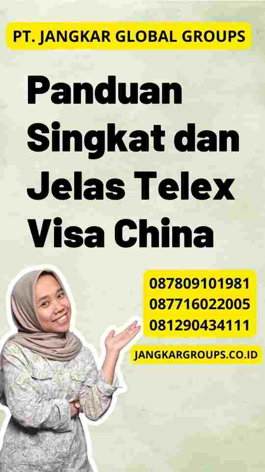 Panduan Singkat dan Jelas Telex Visa China