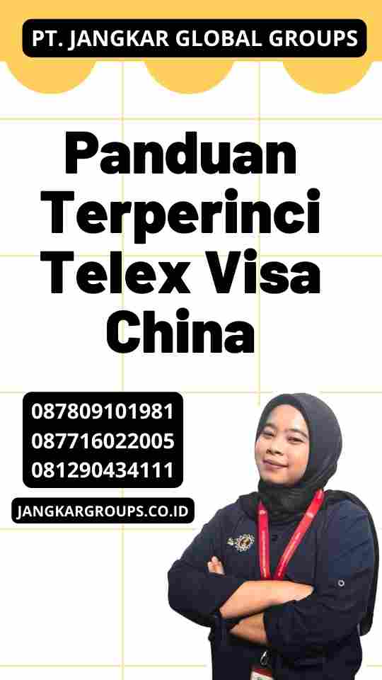 Panduan Terperinci Telex Visa China