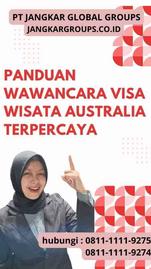 Panduan Wawancara Visa Wisata Australia Terpercaya