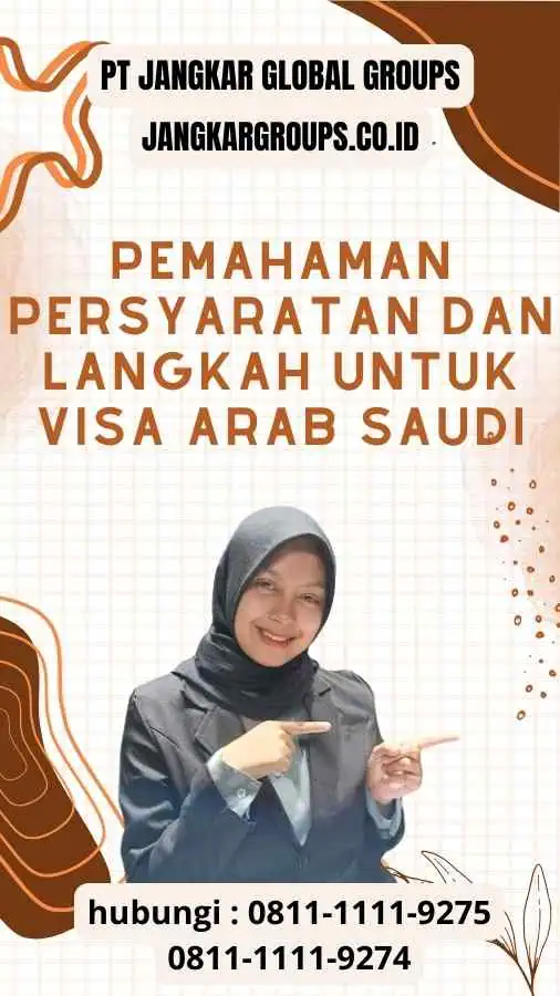 Pemahaman Persyaratan dan Langkah untuk Visa Arab Saudi