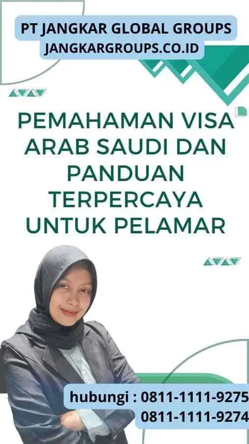 Pemahaman Visa Arab Saudi: Panduan Terpercaya untuk Pelamar