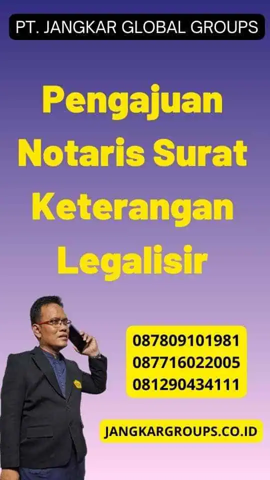 Pengajuan Notaris Surat Keterangan Legalisir