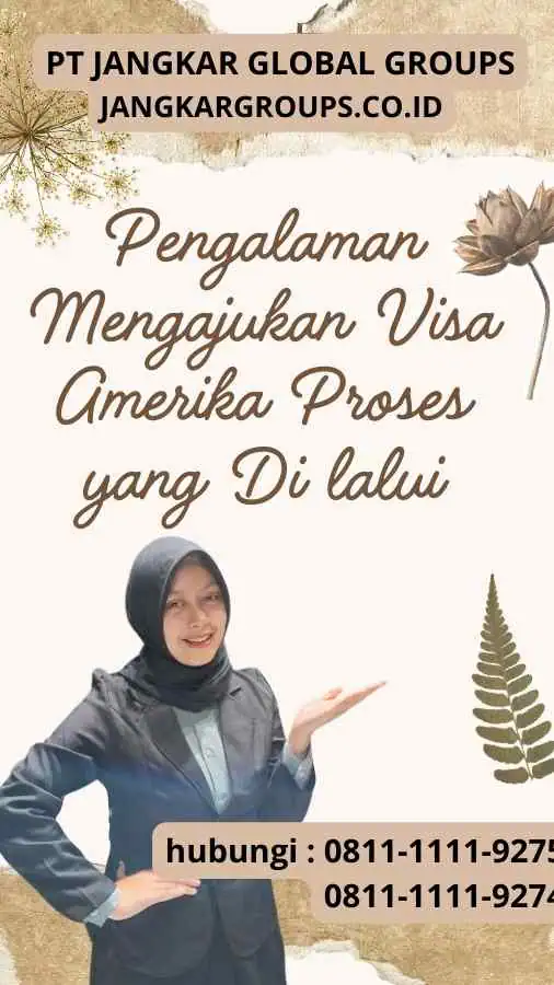 Pengalaman Mengajukan Visa Amerika: Proses yang Di lalui