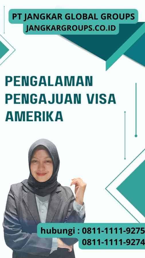 Pengalaman Pengajuan Visa Amerika