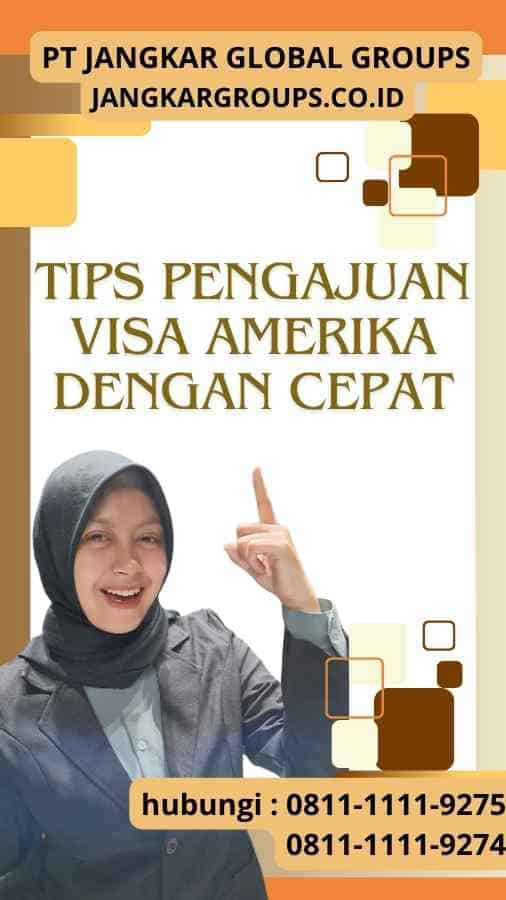 Tips Pengajuan Visa Amerika dengan Cepat