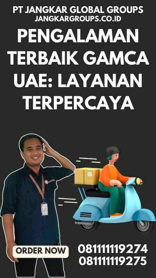 Pengalaman Terbaik Gamca UAE Layanan Terpercaya